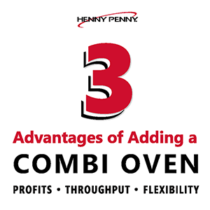 Three-Advantages-of-Adding-a-Combi-Oven-to-Your-C-Store_-Profits-Flexibility-and-Throughput.png